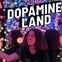 Dopamine Land